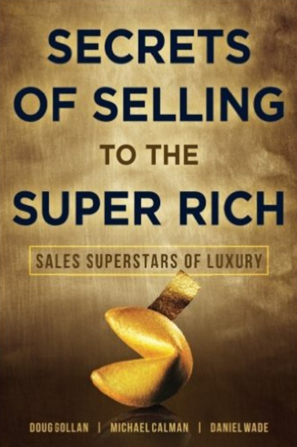 Secrets of Selling to the Super Rich: Sales Superstars of Luxury